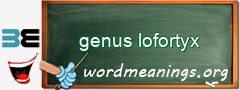 WordMeaning blackboard for genus lofortyx